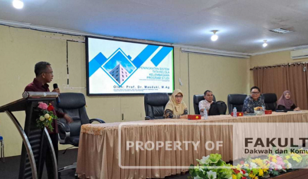 FAKULTAS DAKWAH DAN KOMUNIKASI GELAR KEGIATAN PENINGKATAN SISTEM TATA KELOLA KELEMBAGAAN PROGRAM STUDI